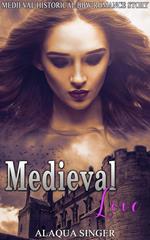 Medieval Love: Medieval Historical BBW Romance Story