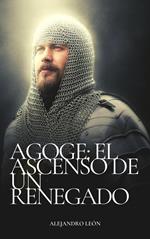 Agoge: el ascenso de un renegado