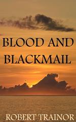 Blood and Blackmail