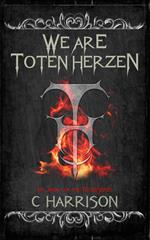 We Are Toten Herzen