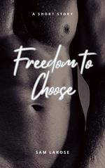 Freedom to Choose