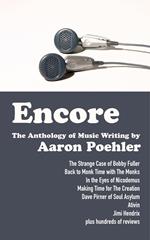 Encore: The Anthology of Music Writing by Aaron Poehler