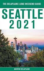 Seattle - The Delaplaine 2021 Long Weekend Guide