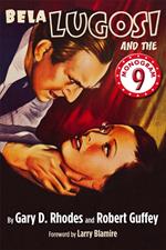 Bela Lugosi and the Monogram Nine