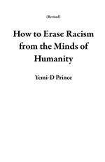 How to Erase Racism from the Minds of Humanity