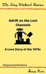 Adrift on the Lost Channels: A Love Story of the 1950s