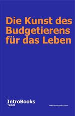 Die Kunst des Budgetierens für das Leben