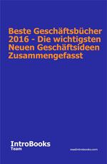 Beste Geschäftsbücher 2016 - Die Wichtigsten Neuen Geschäftsideen Zusammengefasst