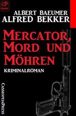 Mercator, Mord und Möhren: Kriminalroman