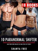 10 Paranormal Shifter Erotica Romance Bundle: Vampire, Werewolf, Science Fiction, Billionaire, MFM Threesome Menage Gay MM Alpha Sex Stories