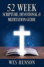 52 Week Scripture, Devotional & Meditation Guide