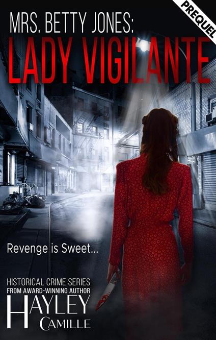 Mrs. Betty Jones: Lady Vigilante