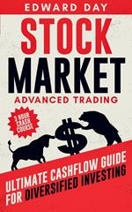 Stock Market: Advanced Trading: Ultimate Cashflow Guide for Diversified Investing