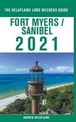 Fort Myers / Sanibel - The Delaplaine 2021 Long Weekend Guide