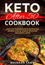 Keto After 50 Cookbook