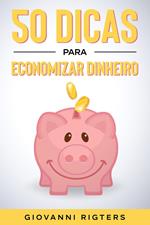 50 Dicas Para Economizar Dinheiro