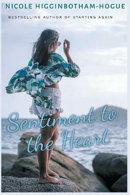 Sentiment to the Heart - Nicole Higginbotham-Hogue - cover