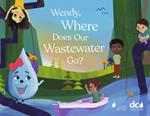 Wendy, Where Does Our Wastewater Go?