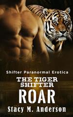 Shifter Paranormal Erotica: The Tiger Shifter Roar