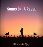 Songs of a Rebel