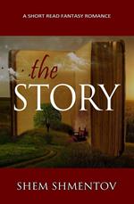 The Story: A Short Read Fantasy Romance