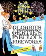 Glorious Gertie's Fabulous Fireworks