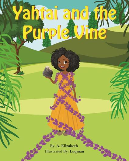 Yahtai and the Purple Vine - A. Elizabeth - ebook