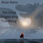 The Great Dragon King 