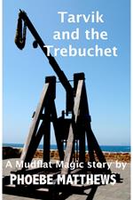 Tarvik and the Trebuchet