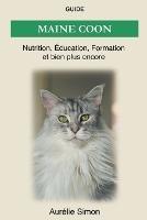 Maine Coon - Nutrition, Education, Formation