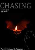 Chasing the light: Poetry collection