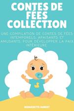 Contes de fées, Collection: Une compilation de contes de fées intemporels, apaisants et amusants, pour développer la paix intérieure