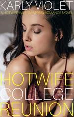 Hotwife College Reunion - A Hotwife Wife Swapping Romance Novel