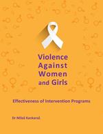 Violence Against Women and Girls: Effectiveness of Intervention Programs