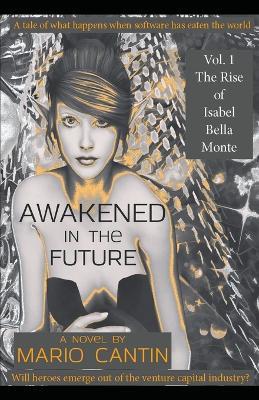 Awakened in the Future: The Rise of Isabel Bella Monte - Mario Cantin - cover