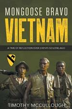 Mongoose Bravo: Vietnam