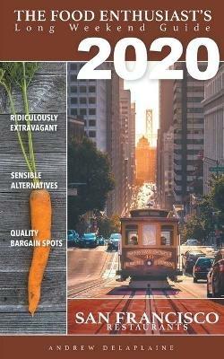 San Francisco 2020 Restaurants - Andrew Delaplaine - cover