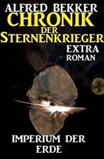 Imperium der Erde: Chronik der Sternenkrieger Extra Roman