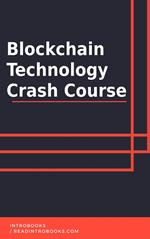 Blockchain Technology Crash Course