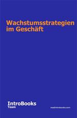 Wachstumsstrategien im Geschäft