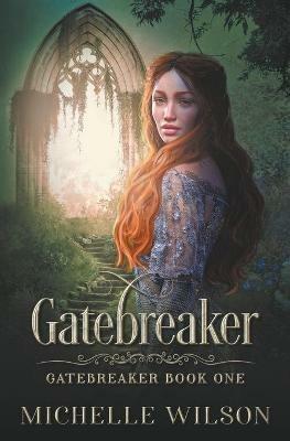 Gatebreaker - Michelle Wilson - cover