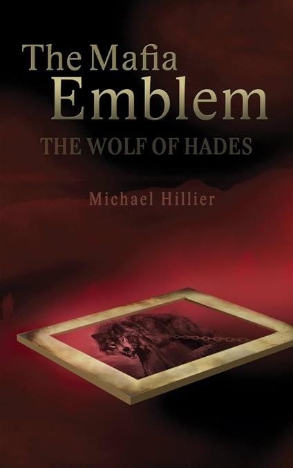 The Mafia Emblem - The Wolf of Hades