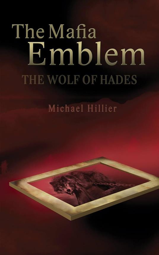 The Mafia Emblem - The Wolf of Hades