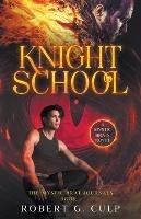 Knight School: A Mystic Brats Novel - Robert G Culp - cover