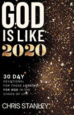 God is Like 2020