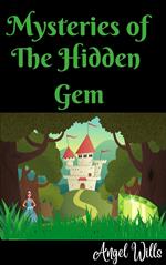 Mysteries of the Hidden Gem