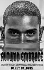 Autumn Embrace: Collection of Steamy African American Romance Short Stories