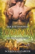 Dragonora: Her Rise To Power & His Dragon Queen