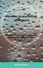 Historias de marketing inteligente