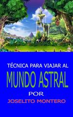 Técnica para Viajar al Mundo Astral